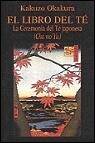 El libro del te: la ceremonia del te japonesa (cha no yu)